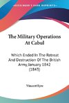 The Military Operations At Cabul