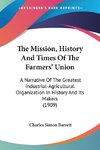 The Mission, History And Times Of The Farmers' Union