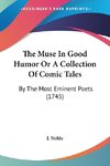 The Muse In Good Humor Or A Collection Of Comic Tales