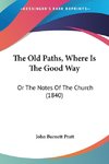 The Old Paths, Where Is The Good Way