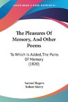 The Pleasures Of Memory, And Other Poems