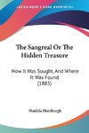 The Sangreal Or The Hidden Treasure