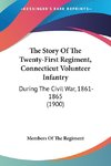 The Story Of The Twenty-First Regiment, Connecticut Volunteer Infantry