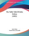 The Table Talk Of John Selden (1892)