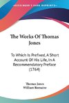 The Works Of Thomas Jones