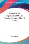 Tracts For The Improvement Of Our Popular Literature, No. 1-2 (1846)