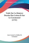 Traite Sur La Maniere Decrire Des Lettres Et Sur Le Ceremonial (1735)