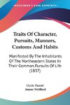 Traits Of Character, Pursuits, Manners, Customs And Habits