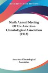 Ninth Annual Meeting Of The American Climatological Association (1913)