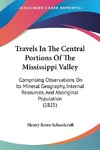 Travels In The Central Portions Of The Mississippi Valley