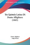 Tre Epistole Latine Di Dante Allighiere (1845)