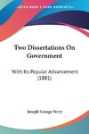 Two Dissertations On Government