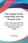 Two Voyages To New South Wales And Van Diemen's Land