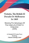 Victoria, The British El Dorado Or Melbourne In 1869