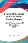 Defense Of The French Revolution And Its English Admirers