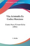 Vita Aristotelis Ex Codice Marciano