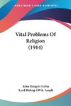 Vital Problems Of Religion (1914)