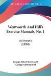 Wentworth And Hill's Exercise Manuals, No. 1