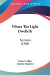 Where The Light Dwelleth