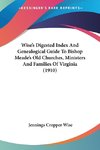 Wise's Digested Index And Genealogical Guide To Bishop Meade's Old Churches, Ministers And Families Of Virginia (1910)