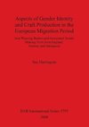 Aspects of Gender Identity and Craft Production in the European Migration Period