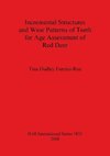 Incremental Structures and Wear Patterns of Teeth for Age Assessment of Red Deer