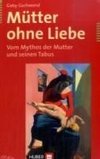 Mütter ohne Liebe