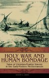 Holy War and Human Bondage