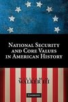 Walker III, W: National Security and Core Values in American