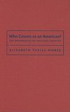 Theiss-Morse, E: Who Counts as an American?