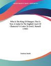 Who Is The King Of Hungary That Is Now A Suitor In The English Court Of Chancery? A Letter To Lord J. Russell (1861)