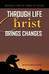 Through Life Christ Brings Changes