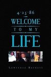 4-25-86 WELCOME TO MY LIFE