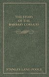 The Story of the Barbary Corsairs