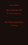 Der mystische Tod/Der Traum eines Guru