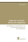 Linien der Vernunft - Kurven des Begehrens