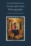 An Introduction to Greek and Latin Palaeography