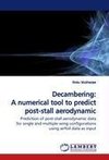 Decambering: A numerical tool to predict post-stall aerodynamic data