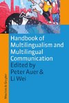 Handbook of Multilingualism and Multilingual Communication