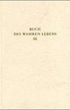 Das Buch des wahren Lebens. Lehren des göttlichen Meisters