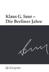 Klaus G. Saur - Die Berliner Jahre