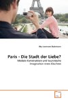 Paris - Die Stadt der Liebe?