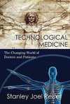 Reiser, S: Technological Medicine