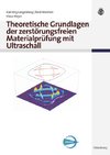 Theoretische Grundlagen der zerstörungsfreien Materialprüfung mit Ultraschall