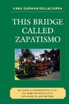 This Bridge Called Zapatismo