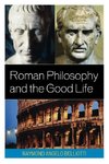 Roman Philosophy and the Good Life