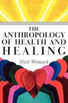 The Anthropology of Health and Healing