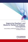 Improving Teachers' and Students' Nature of Science Conceptions