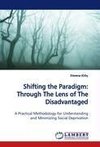 Shifting the Paradigm: Through The Lens of The Disadvantaged