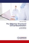 The Objective Structured Clinical Examination